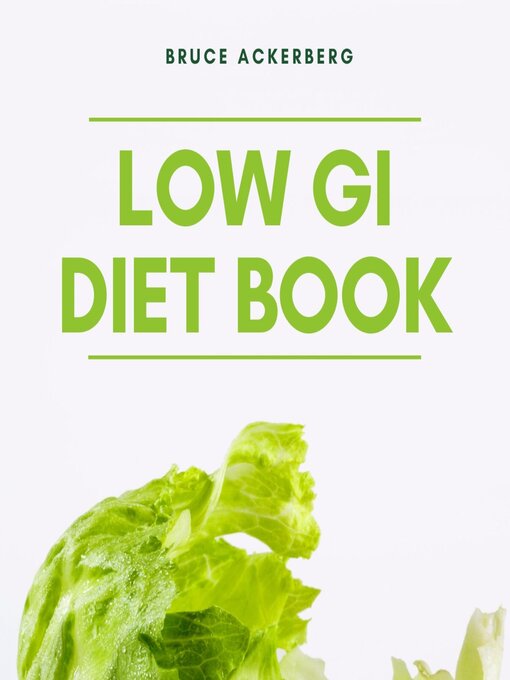 Title details for Low GI Diet Book by Bruce Ackerberg - Available